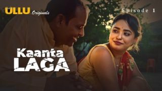 Kaanta Laga Episode 1 – Ullu Web Series Hindi Sex Video