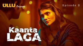 Kaanta Laga Episode 2 – Ullu Web Series Hindi Sex Video