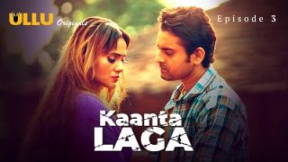 Kaanta Laga Episode 3 – Ullu Web Series Hindi Sex Video