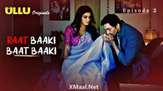 Raat Baaki Baat Baaki Episode 2 – Nikita Soni Hard Sex Video